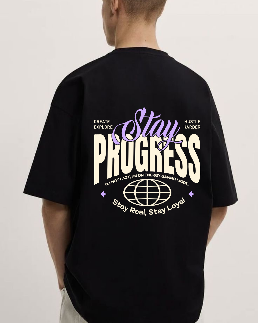 Oversize Stay Progress - UNISEX